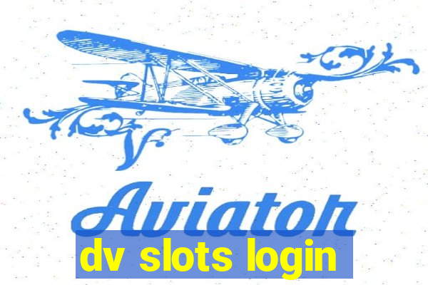 dv slots login